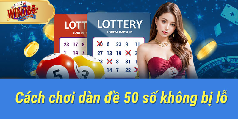 dàn đề 50 số tại win789